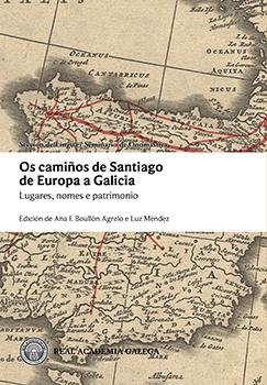 Os camiños de Santiago de Europa a Galicia